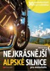 NEJKRÁSNĚJŠÍ ALPSKÉ SILNICE PRO MOTORKÁŘE-30 VYSOKOHORSKÝCH