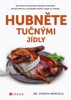 HUBNĚTE TUČNÝMI JÍDLY
