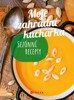 MOJE ZAHRADNÍ KUCHAŘKA - SEZÓNNÍ RECEPTY