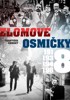 ZLOMOVÉ OSMIČKY - 1918, 1938, 1948, 1968