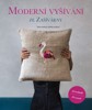 MODERNÍ VYŠÍVÁNÍ ZE ZAŠÍVÁRNY-STEHY,VZORY,PROJEKTY