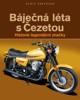 BÁJEČNÁ LÉTA S ČEZETOU-HISTORIE LEGENDÁRNÍ ZNAČKY