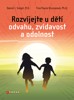 ROZVÍJEJTE U DĚTÍ ODVAHU, ZVÍDAVOST A ODOLNOST