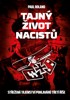 TAJNÝ ŽIVOT NACISTŮ