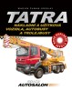 TATRA-NÁKLADNÍ A UŽITKOVÁ VOZIDLA, AUTOBUSY A TROLEJBUSY