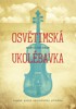 OSVĚTIMSKÁ UKOLÉBAVKA
