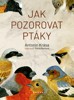 JAK POZOROVAT PTÁKY