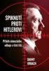 SPIKNUTÍ PROTI HITLEROVI