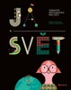 JÁ A SVĚT - ZÁBAVNÁ INFOGRAFIKA PRO DĚTI