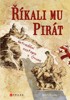 ŘÍKALI MU PIRÁT-NERADIČNÍ CESTOPIS Z GRUZIE