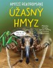 HMYZÍ REKORDMANI: ÚŽASNÝ HMYZ