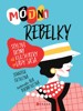 MÓDNÍ REBELKY-STYLOVÉ IKONY OD KLEOPATRY PO LADY GAGA