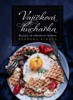 VAJÍČKOVÁ KUCHAŘKA-RECEPTY OD REBARBORAS KITCHEN