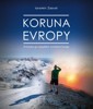 KORUNA EVROPY-PRŮVODCE PO NEJVYŠŠÍCH VRCHOLECH EVROPY