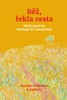 BĚŽ, ŘEKLA CESTA-DEVĚT POUTÍ DO SANTIAGA DE COMPOSTELA