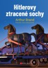 HITLEROVY ZTRACENÉ SOCHY