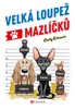 VELKÁ LOUPEŽ MAZLÍČKŮ