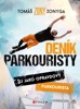 DENÍK PARKOURISTY-ŽÍT  JAKO OPRAVDOVÝ PARKOURISTA