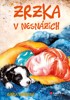ZRZKA V NESNÁZÍCH  (1.)
