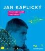 JAN KAPLICKÝ - PRO BUDOUCNOST A KRÁSU
