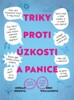 TRIKY PROTI ÚZKOSTI A PANICE