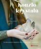 KOUZLO KRYSTALŮ-70 ZÁKLADNÍCH KAMENŮ PRO HLEDÁNÍ VAŠÍ HARM.