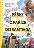 PĚŠKY Z PAŘÍŽE DO SANTIAGA