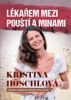 LÉKAŘEM MEZI POUŠTÍ A MINAMI-OSOBNÍ SVĚDECTVÍ LÉKAŘKY BEZ H.