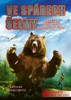 VE SPÁRECH ŠELMY - PŘEŽILA JSEM ÚTOK GRIZZLYŮ, 1967