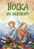 HOLKA DO NEPOHODY