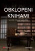 OBKLOPENI KNIHAMI-SPISOVATELÉ V KNIHOVNÁCH A JEJICH PŘÍBĚHY