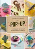 POP-UP - 20 PAPÍROVÝCH 3D PROJEKTŮ PRO ZAČÁTEČNÍKY I POKROČ.