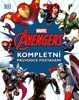 MARVEL AVENGERS: KOMPLETNÍ PRŮVODCE POSTAVAMI