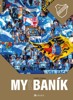 MY JSME BANÍK   (100 LET LEGENDY)