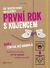 200 TAJNÝCH TRIKŮ PRO BÁJEČNÝ PRVNÍ ROK S KOJENCEM