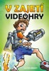 V ZAJETÍ VIDEOHRY