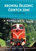 KRONIKA ŽELEZNIC ČESKÝCH ZEMÍ