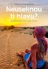 NEUSEKNOU TI HLAVU? SAUDSKÁ ARÁBIE OČIMA ČESKÉ LETUŠKY