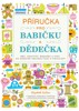 PŘÍRUČKA PRO BABIČKU A DĚDEČKA
