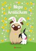 MOPS KRÁLÍČKEM