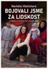 BOJOVALI JSME ZA LIDSKOST-VZPOMÍNKY NA JORDÁNSKO,SÝRII