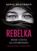 REBELKA - MOJE CESTA ZA SVOBODOU