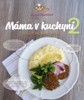 MÁMA V KUCHYNI 2