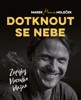 DOTKNOUT SE NEBE-ZÁPISKY MAROUŠKA BLÁZNA