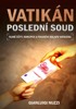 VATIKÁN - POSLEDNÍ SOUD