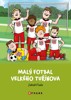 MALÝ FOTBAL VELKÉHO TUŘÍNOVA