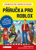 KOMPLETNÍ NEOFICIÁLNÍ PŘÍRUČKA PRO ROBLOX