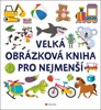 VELKÁ OBRÁZKOVÁ KNIHA PRO NEJMENŠÍ