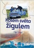 KOLEM SVĚTA ŽIGULEM