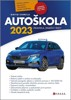 AUTOŠKOLA 2023 - PRAVIDLA, TESTY, ZNAČKY